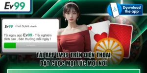 Hướng dẫn tải app EV99 trên điện thoại Android